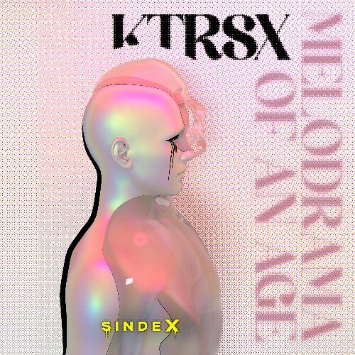 Ktrsx — Melodrama Of An Age (2026)