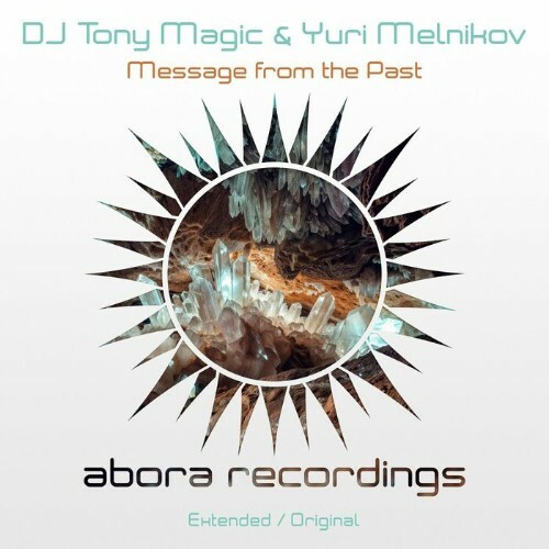  DJ Tony Magic & Yuri Melnikov - Message From The Past (2025) 