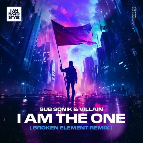  Sub Sonik & Villain - I Am The One (Broken Element Remix) (2024) 