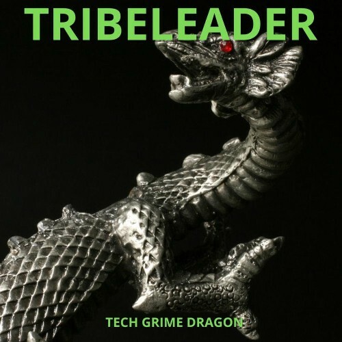  TRIBELEADER - TECH GRIME DRAGON (2025) 