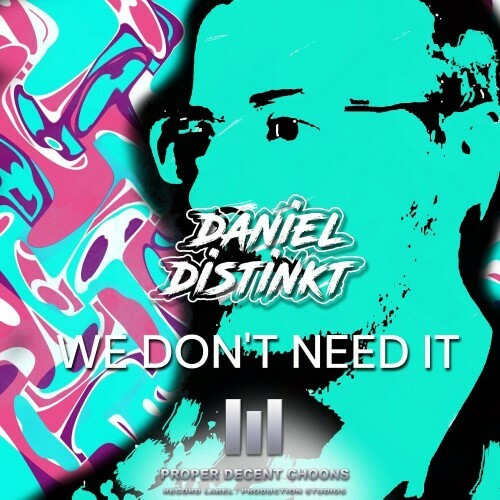  Daniel Distinkt - We Don't Need It (2025) 