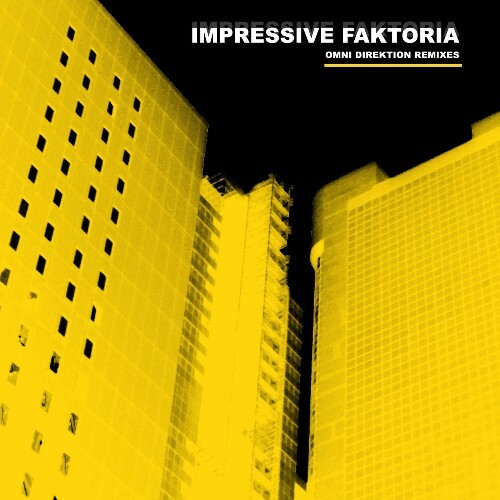 Impressive Faktoria - Omni Direktion (Remixes) (2025) Impressive Faktoria - Omni Direktion (Remixes) (2025)
