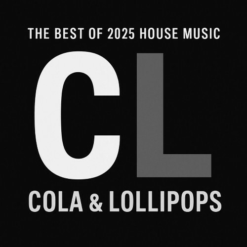 The Best of 2025 House Music - Cola & Lollipops (2025)