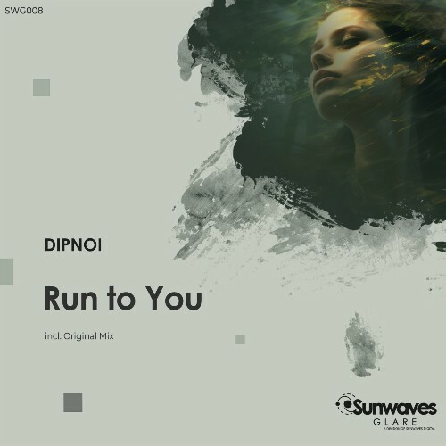  DIPNOI - Run To You (2025) 