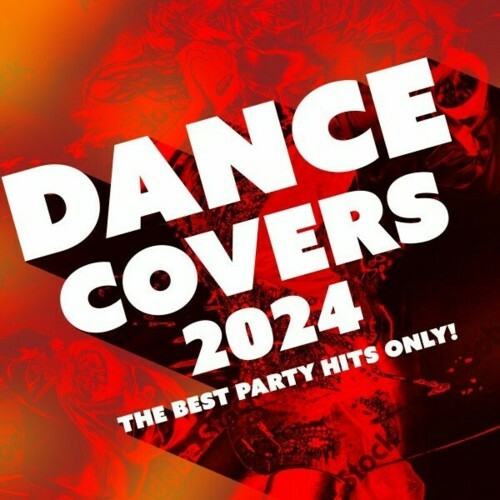  Dance Covers 2024 - The Best Party Hits Only! (2024) 