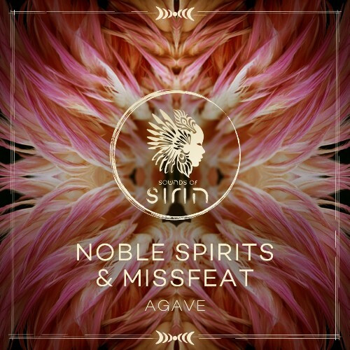 Noble Spirits, Missfeat — Agave (2026)