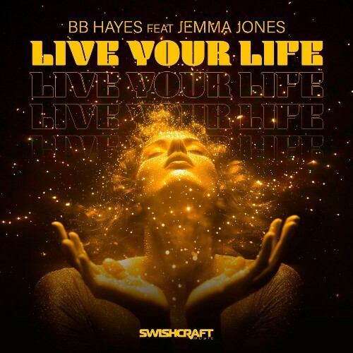  BB HAYES & Jemma Jones - Live Your Life (2024) 