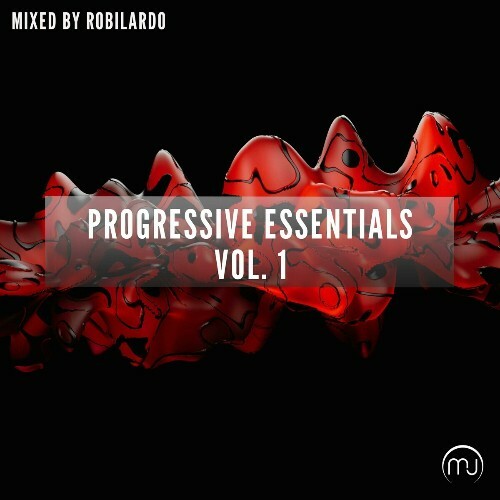  Progressive Essentials Vol. 1 (Mixed by Robilardo) (2024) 