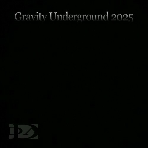  Gravity Underground 2025 (2024) 