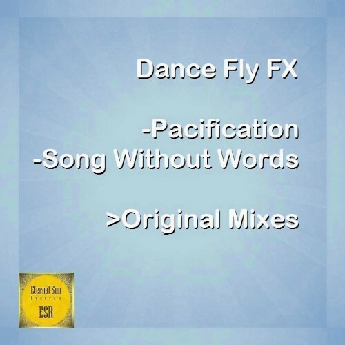  Dance Fly FX - Pacification / Song Without Words (2025) 