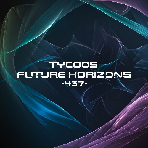  Tycoos - Future Horizons 437 (2024-05-15) 