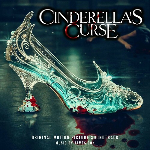  James Cox - Cinderella's Curse (Original Motion Picture Soundtrack) (2024) 