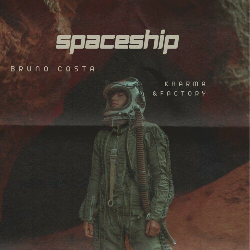  Bruno Costa and Kharma Factory - Spaceship (2024) 