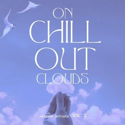  On Chill out Clouds, Vol. 2 (2024) 