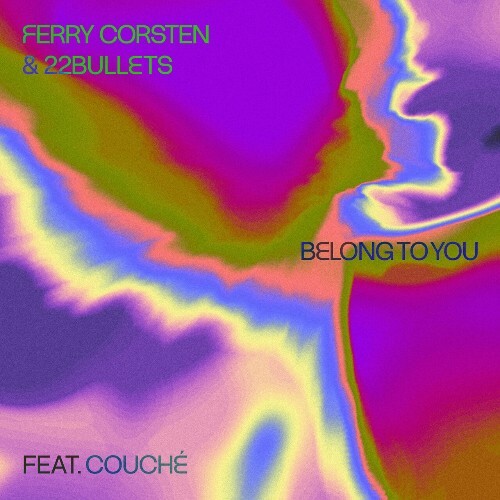 MP3:  Ferry Corsten & 22Bullets & Couche - Belong To You (2024) Онлайн