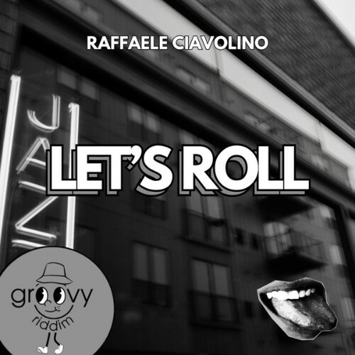  Raffaele Ciavolino - Lets Roll (2025) 