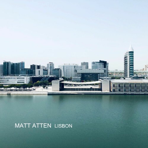 Matt Atten - Lisbon (2025) Matt Atten - Lisbon (2025)