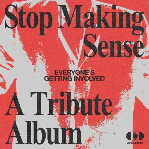  Stop Making Sense Everyone's Getting Involved (A Tribute Album) (2024) 