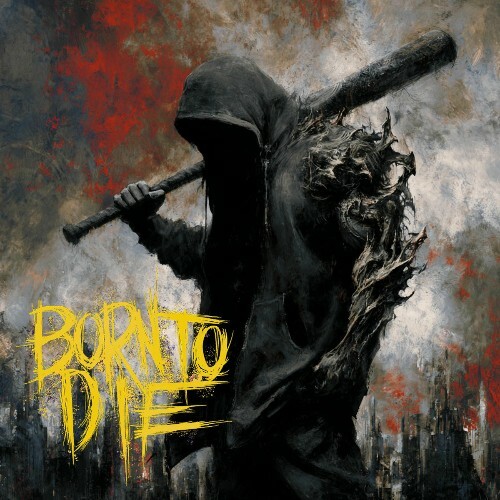  Born To Die - Made Of Hate (2025) 