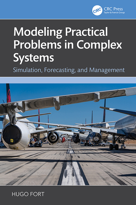 Modeling Practical Problems In Complex Systems Simulation Forecasting And Management (Hugo Fort;) Modeling Practical Problems In Complex Systems Simulation Forecasting And Management (Hugo Fort;)
