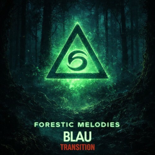  Blau Transition - Forestic Melodies (2026) 