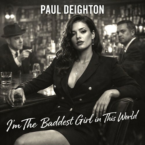  Paul Deighton - I'm The Baddest Girl in This World (2026) 