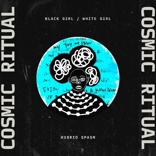  Black Girl / White Girl - Cosmic Ritual (2026) 