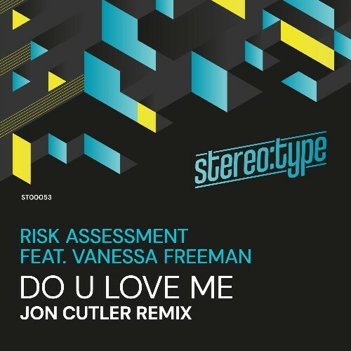  Risk Assessment feat Vanessa Freeman - Do U Love Me (Jon Cutler Remixes) (2025) 