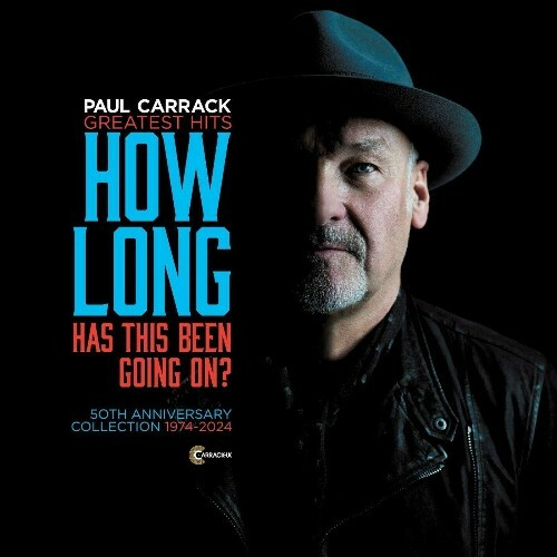 VA | Paul Carrack - How Long Has This Been Going On (Greatest Hits 50th Anniversary Collection 1974-2024) 2024 год Скачать Онлайн в Mp3 (Бесплатно)