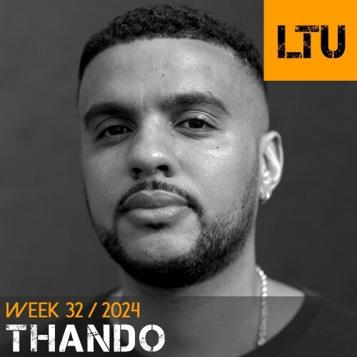  Thando - Ltu Podcast Week 78 (2024-08-12)  MEV8ZLW_o