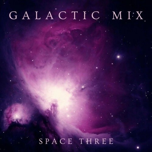  Galactic Mix - Space Three (2025) 