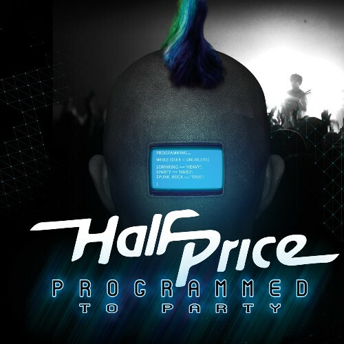  Halfprice - Programmed To Party (2024) 