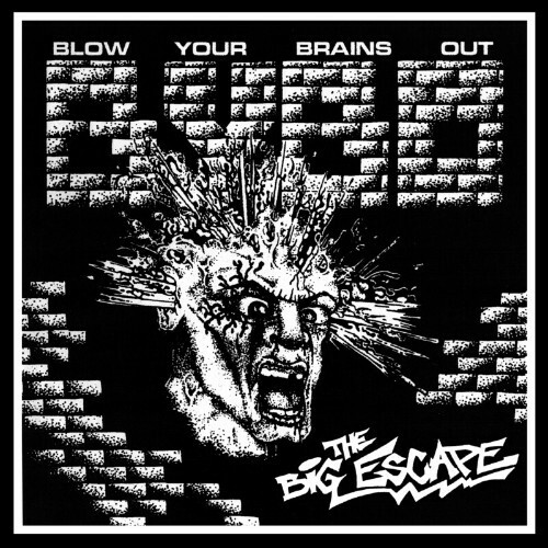  Blow Your Brains Out - Big Escape (2023) 