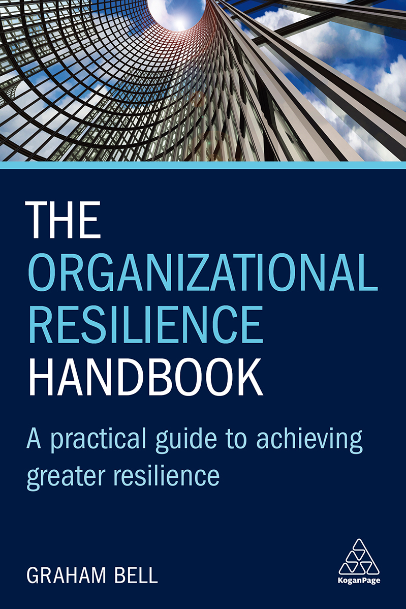 The Organizational Resilience Handbook (Graham Bell) The Organizational Resilience Handbook (Graham Bell)