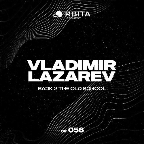  Vladimir Lazarev - Back 2 the Old School (2024) 