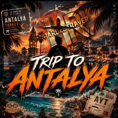 HardestRaver — Trip To Antalya (2026)