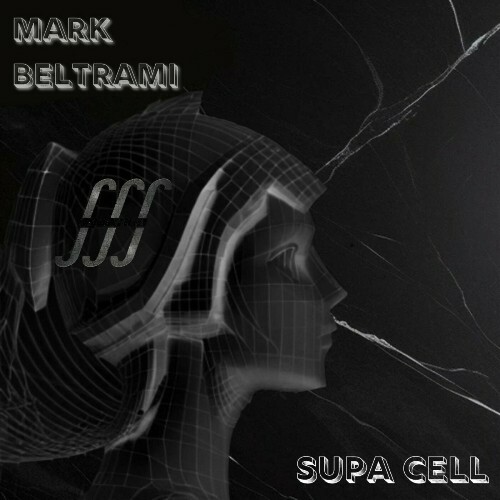  Mark Beltrami - Supa Cell (2025) 