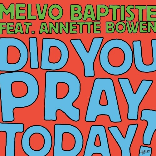  Melvo Baptiste ft Annette Bowen - Did You Pray Today (2024)  MEVHS0S_o