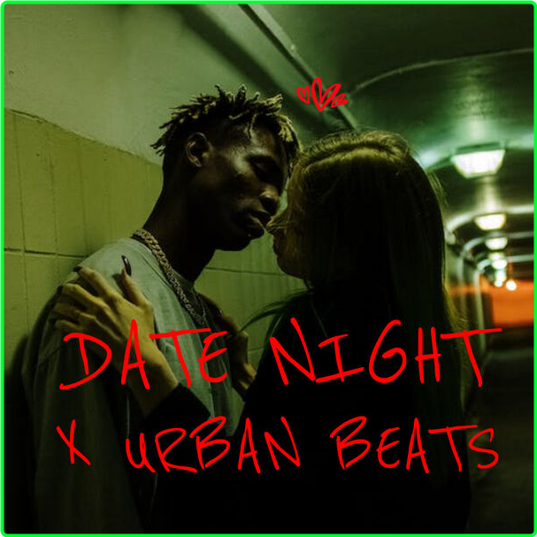 Various Artists - Date Night X Urban Beats (2024) [320 Kbps] MESLIV2_o