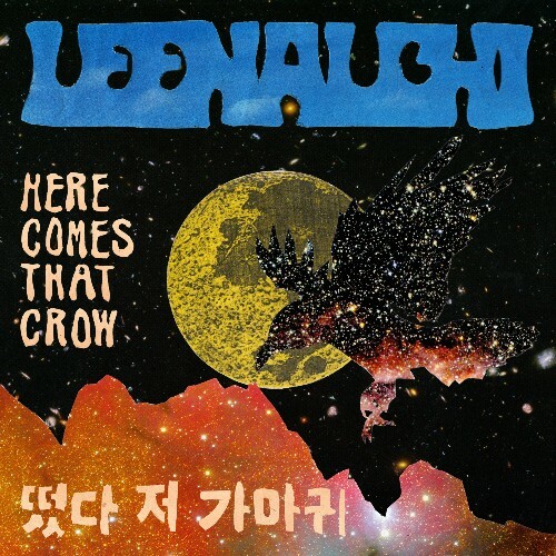 LEENALCHI — Here Comes That Crow (2026)