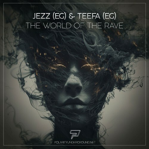  Jezz (EG) & Teefa (EG) - The World of the Rave (2025) 