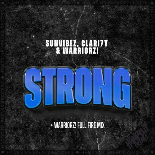  Sunvibez x Clari7Y & Warriorz! - Strong (Warriorz! Full Fire Mix) (2025) 