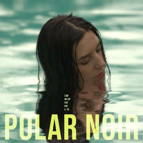  Polar Noir - Coming Up For Breath (2025) 