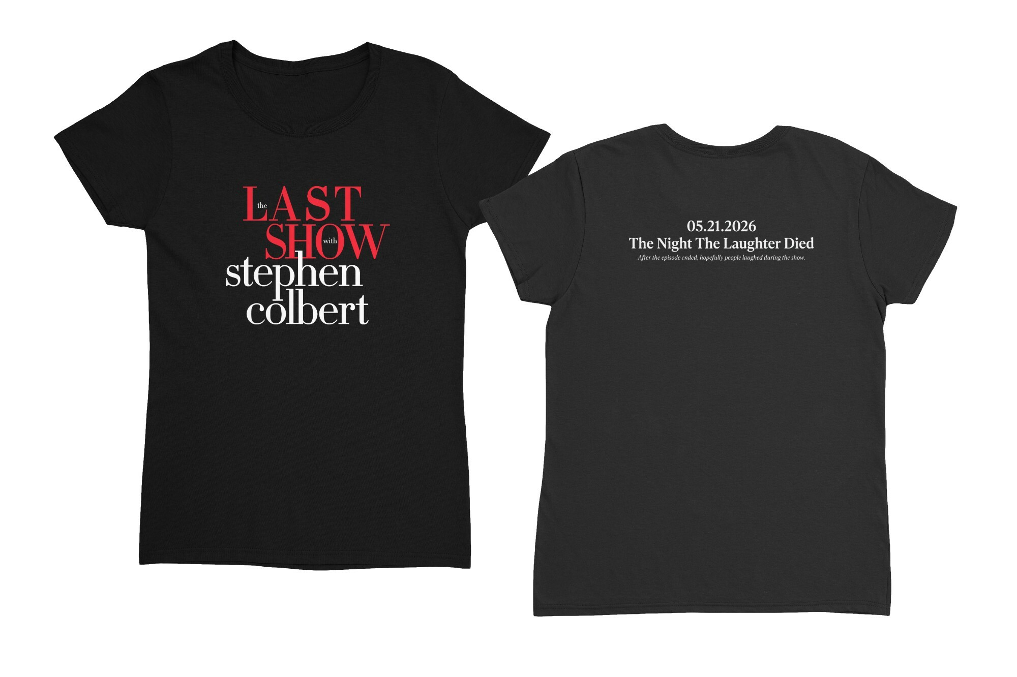 2026 The Last Show with Colbert Laughter Died Two-Side Ladies’ Crewneck TShirt