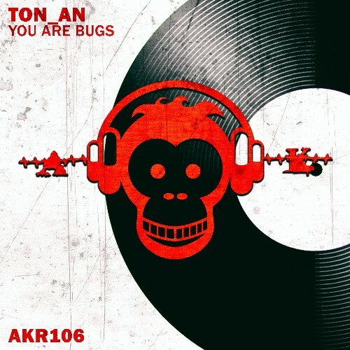 TON AN  - You Are Bugs (2024)