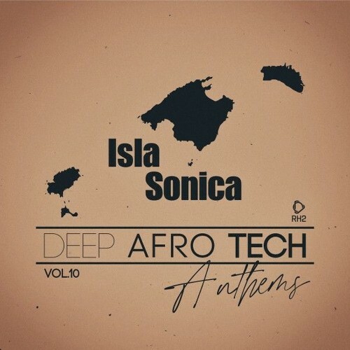 Isla Sonica — Deep-Afro-Tech Anthems, Vol. 10 (2026)