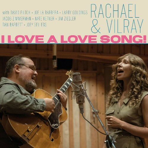  Rachael & Vilray - I Love A Love Song! (2023) 