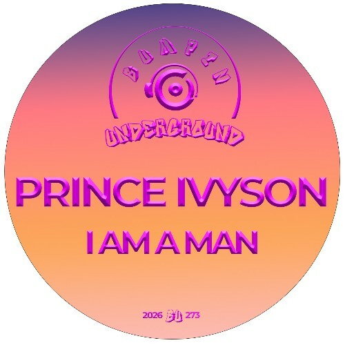 Prince Ivyson - I Am A Man (2026) 