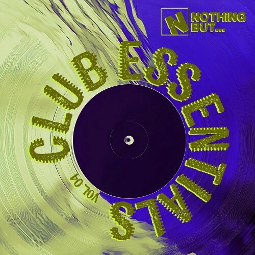  Nothing But... Club Essentials, Vol. 04 (2025) 