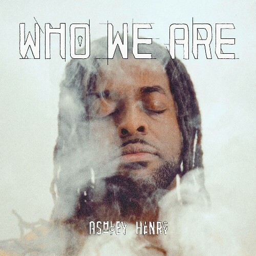  Ashley Henry - Who We Are (2024) 